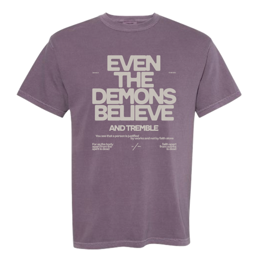 Even Demons Believe Tee